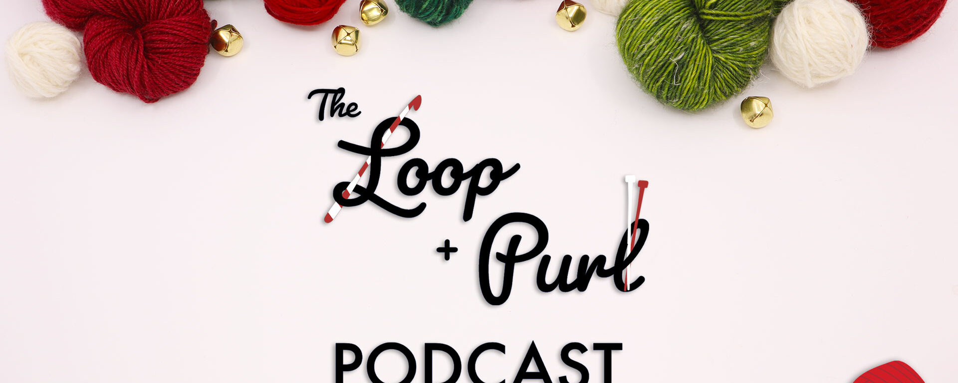 Loop and Purl – Episode 12